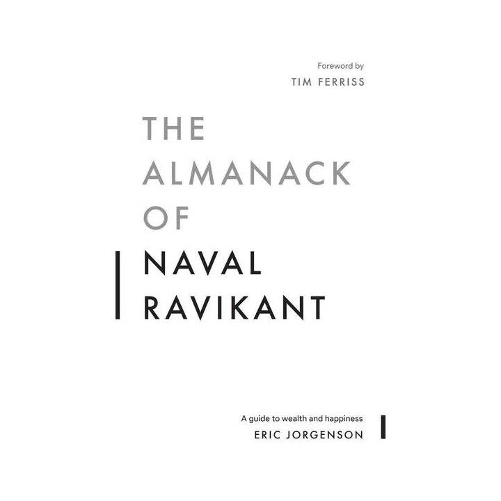 The Almanack of Naval Ravikant