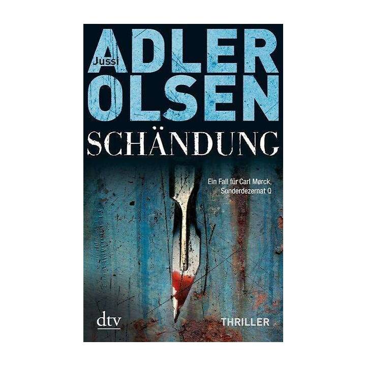 Schändung (Buchreihe: Carl Mørck - Sonderdezernat Q 2)