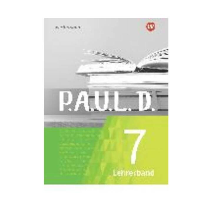 P.A.U.L. D. - Persönliches Arbeits- und Lesebuch Deutsch - Für Gymnasien und Gesamtschulen - Neubearbeitung