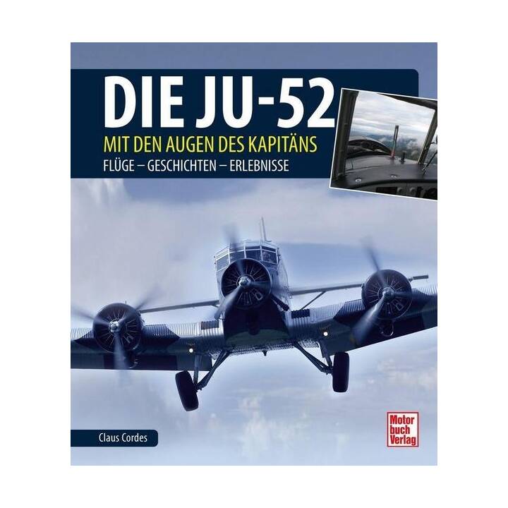 Die Ju-52 - mit den Augen des Kapitäns