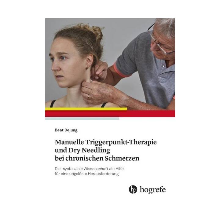 Manuelle Triggerpunkt-Therapie und Dry Needling bei chronischen Schmerzen