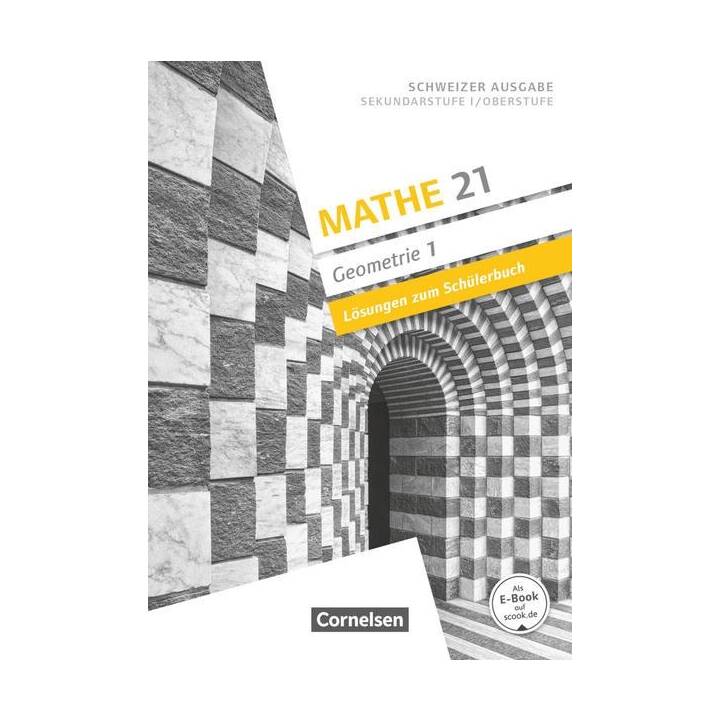 Mathe 21, Sekundarstufe I/Oberstufe, Geometrie, Band 1, Lösungen zum Schülerbuch