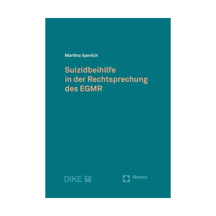 Suizidbeihilfe in der Rechtsprechung des EGMR