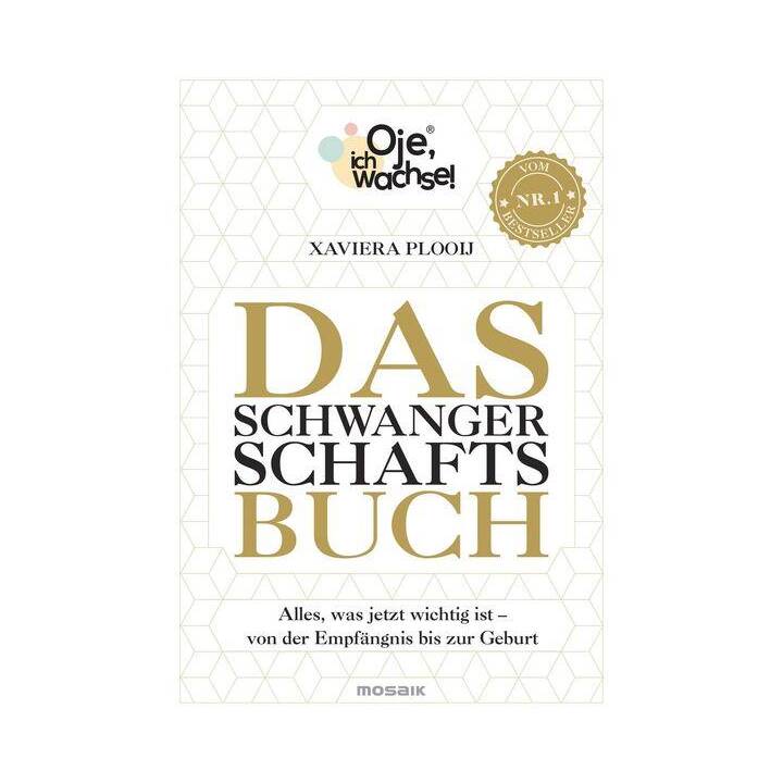 Oje, ich wachse! Das Schwangerschaftsbuch