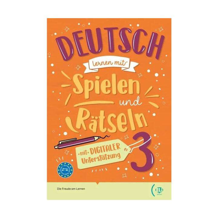 Deutsch lernen mit ... Spielen und Rätseln 3