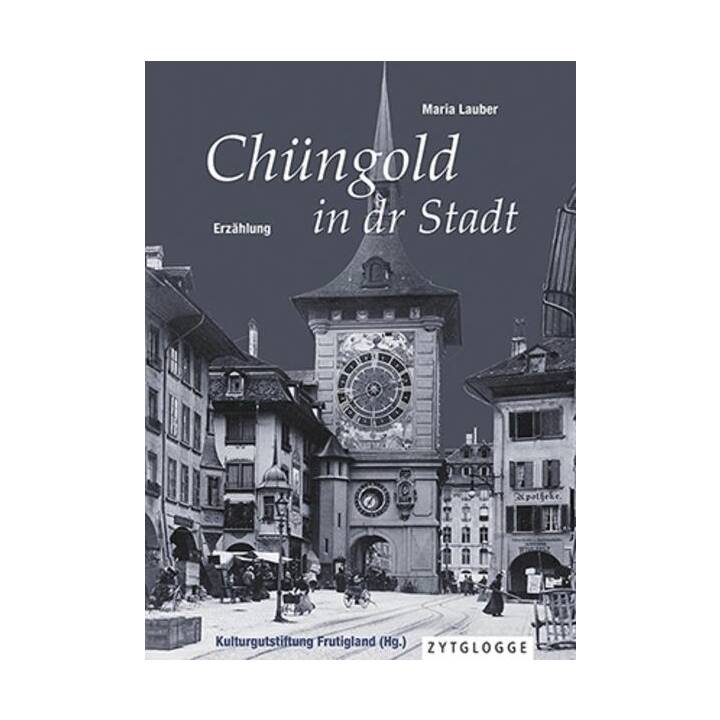 Chüngold in dr Stadt