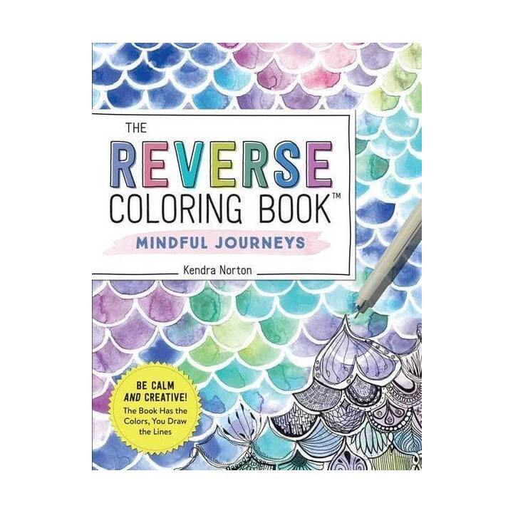 The Reverse Coloring Book?: Mindful Journeys