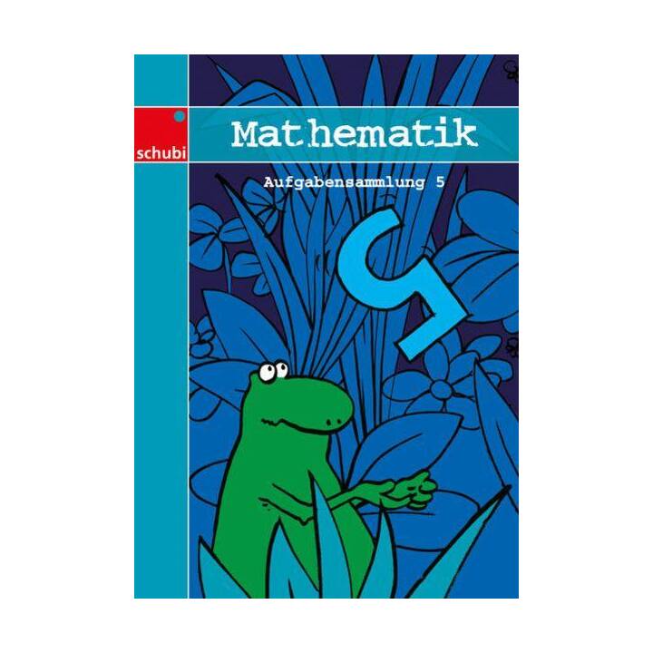 Mathematik Aufgabensammlungen / Mathematik 5