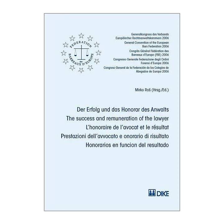 Der Erfolg und das Honorar des Anwalts, The success and remuneration of the lawyer, L'honoraire de l'avocat et le résultat