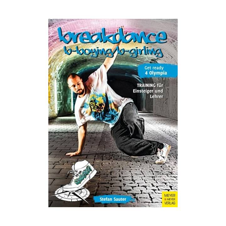 Breakdance - Breaking für bboys und bgirls