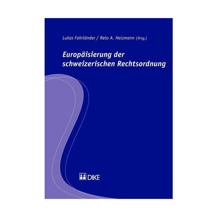 Europäisierung der schweizerischen Rechtsordnung