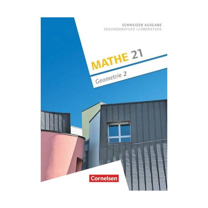 Mathe 21, Sekundarstufe I/Oberstufe, Geometrie, Band 2, Schülerbuch