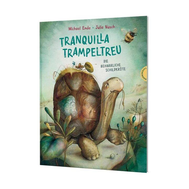 Tranquilla Trampeltreu. Die beharrliche Schildkröte - Der Kinder-Klassiker von Michael Ende, fabelhaft neu illustriert