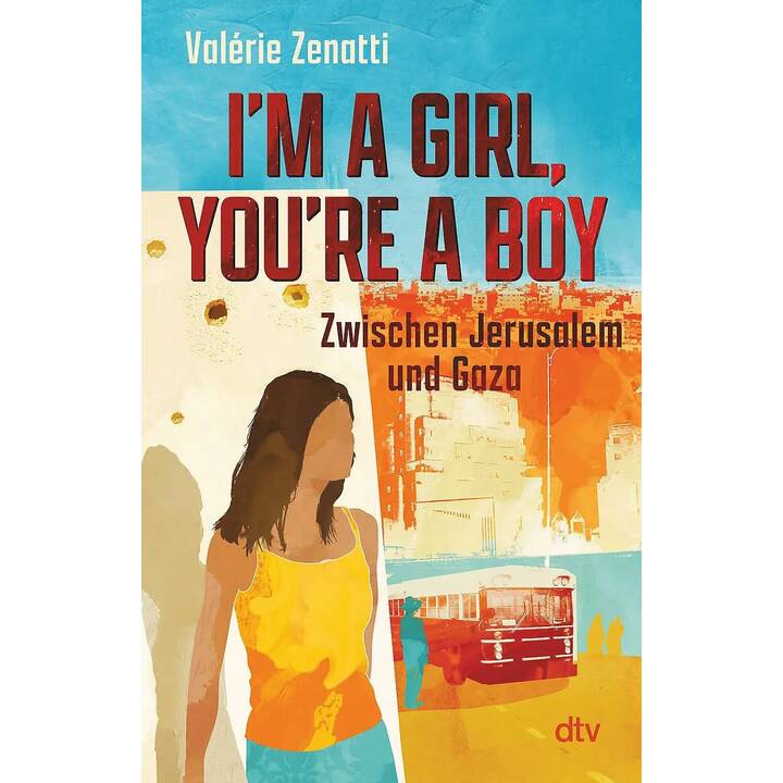 I'm a girl, you're a boy - Zwischen Jerusalem und Gaza