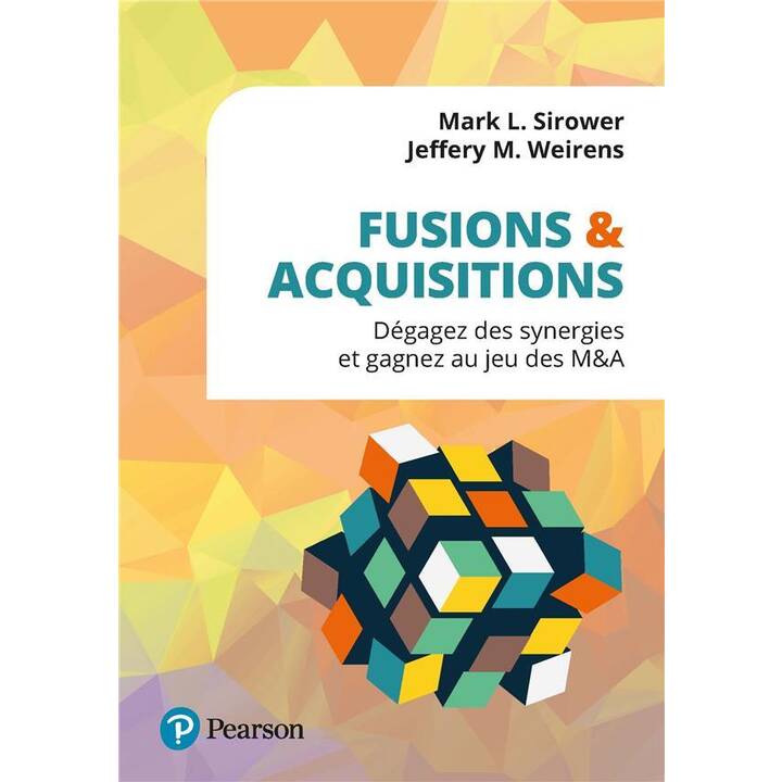 Fusions & acquisitions - Créez votre synergie et gagnez au jeu des M&A