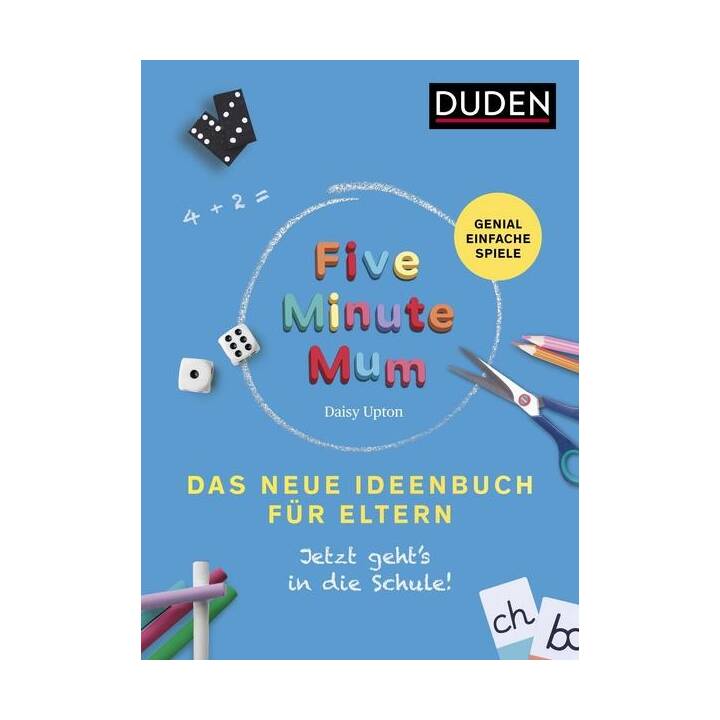 Five Minute Mum - Das neue Ideenbuch für Eltern