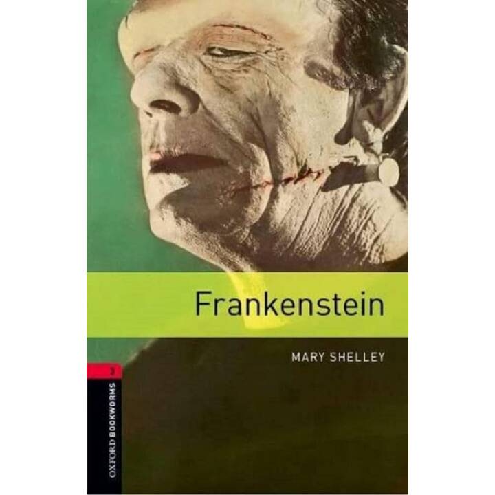 Oxford Bookworms Library: Level 3:: Frankenstein