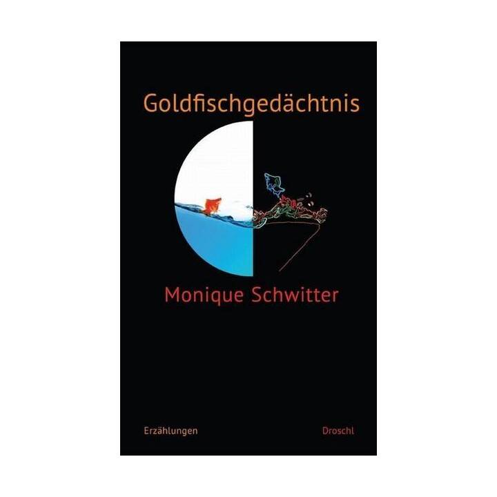 Goldfischgedächtnis