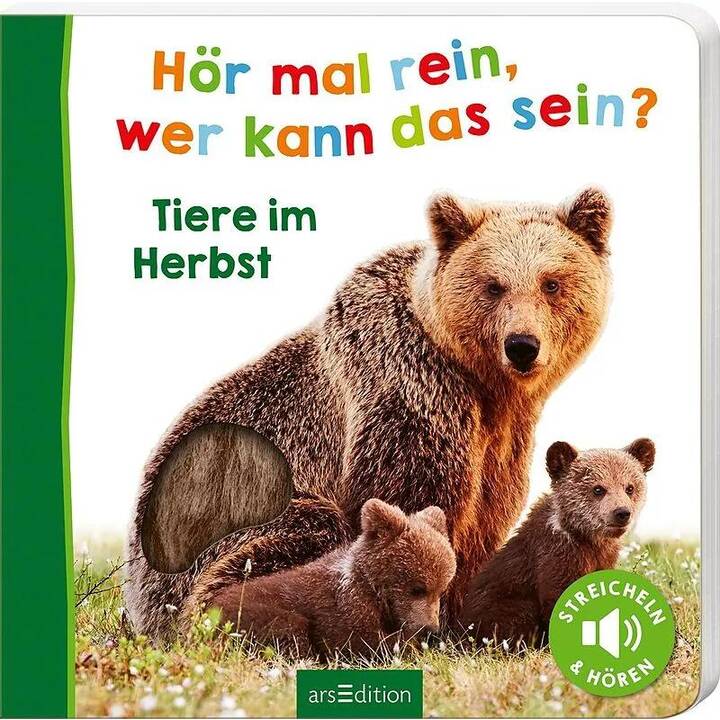 Hör mal rein, wer kann das sein? - Tiere im Herbst. Streicheln und hören