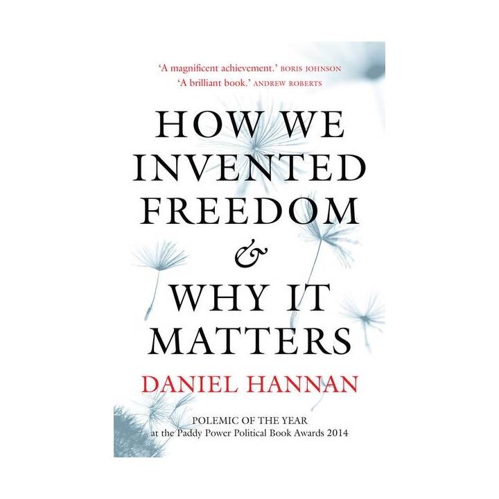 How We Invented Freedom & Why It Matters