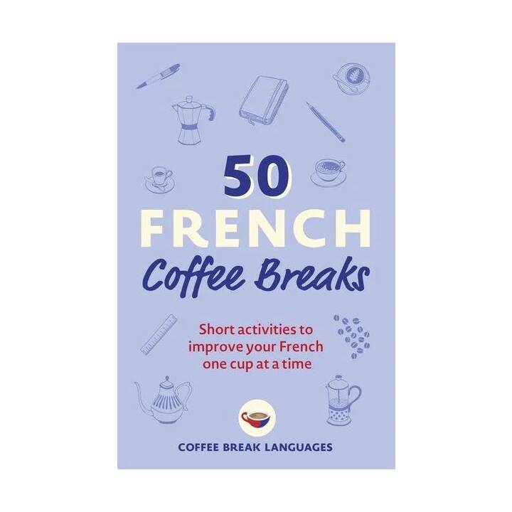 50 French Coffee Breaks