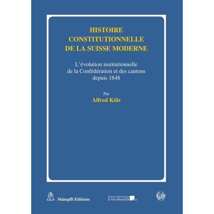 Histoire constitutionnelle de la Suisse moderne