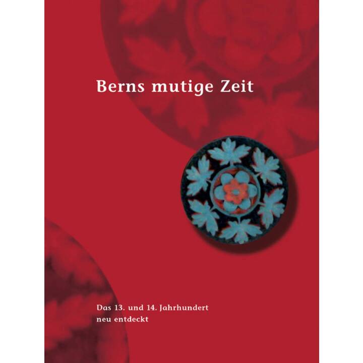 Berns mutige Zeit