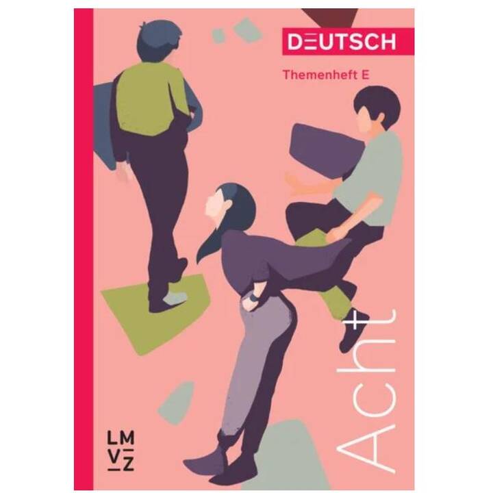 Deutsch Acht / Themenheft - Erweitertes Niveau