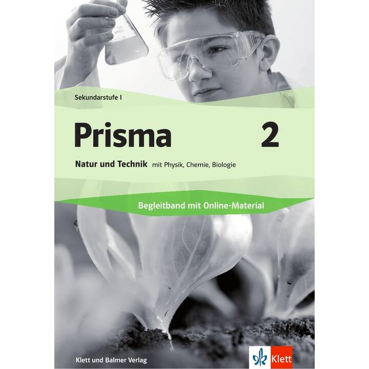 Prisma 2 / Prisma 2 - Natur und Technik mit Biologie, Chemie, Physik