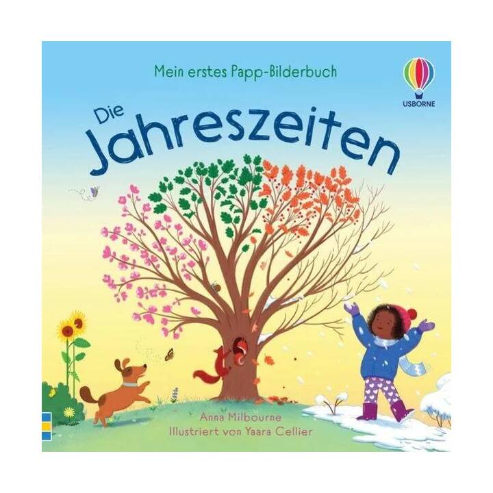 Mein erstes Papp-Bilderbuch: Die Jahreszeiten. zum ersten Mal die Jahreszeiten kennenlernen - für Kinder ab 2 Jahren