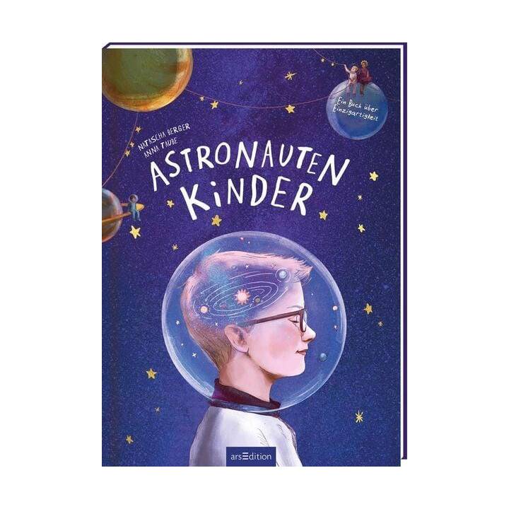 Astronautenkinder. Ein Buch über Einzigartigkeit