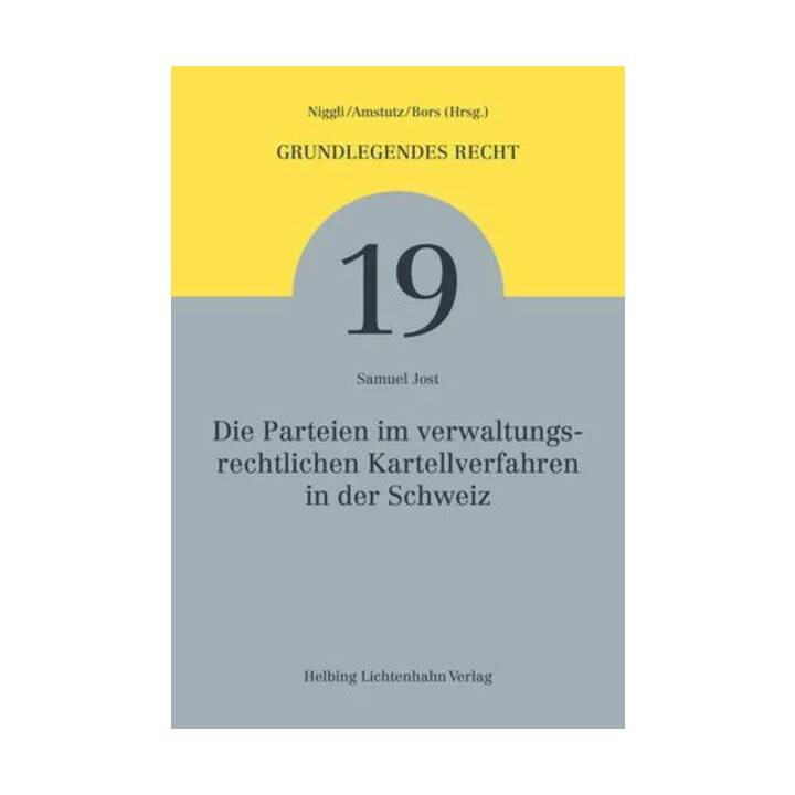 Die Parteien im verwaltungsrechtlichen Kartellverfahren in der Schweiz