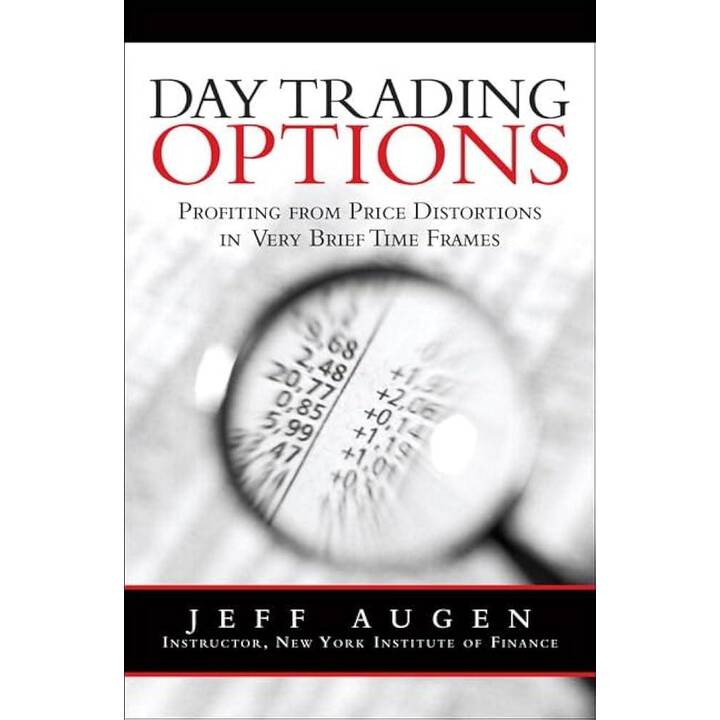 Day Trading Options: Profiting from Price Distortions in Very Brief Time Frames