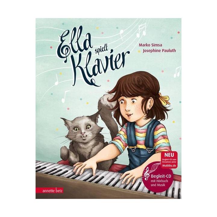 Ella spielt Klavier (Das musikalische Bilderbuch mit CD und zum Streamen)