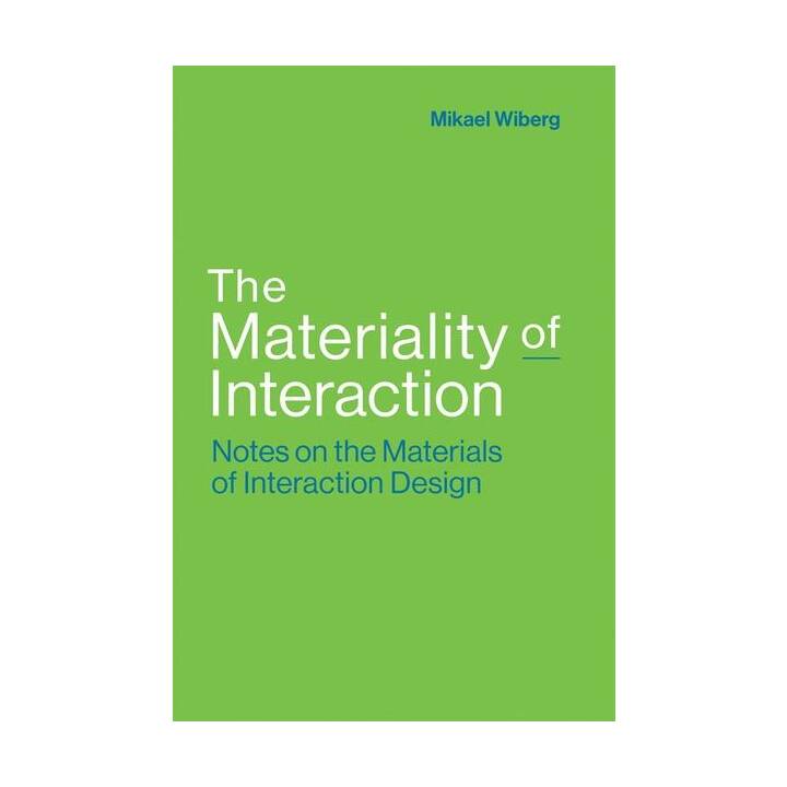 The Materiality of Interaction