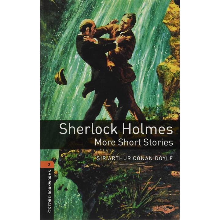 Oxford Bookworms Library: Level 2:: Sherlock Holmes: More Short Stories