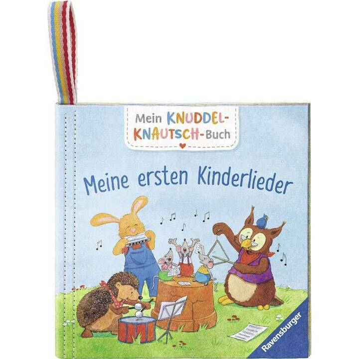 Mein Knuddel-Knautsch-Buch: Meine ersten Kinderlieder; robust, waschbar und federleicht. Praktisch für zu Hause und unterwegs
