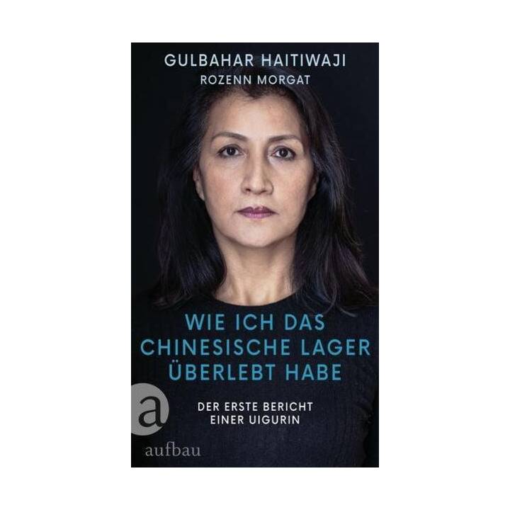 Wie ich das chinesische Lager überlebt habe