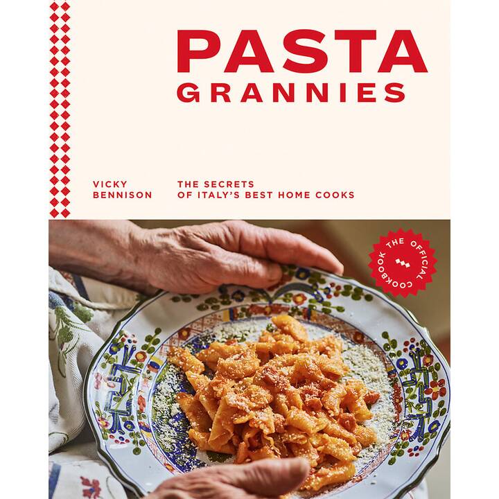 Pasta Grannies: The Official Cookbook