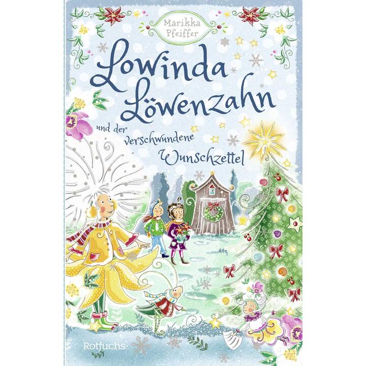 Lowinda Löwenzahn und der verwunschene Wunschzettel
