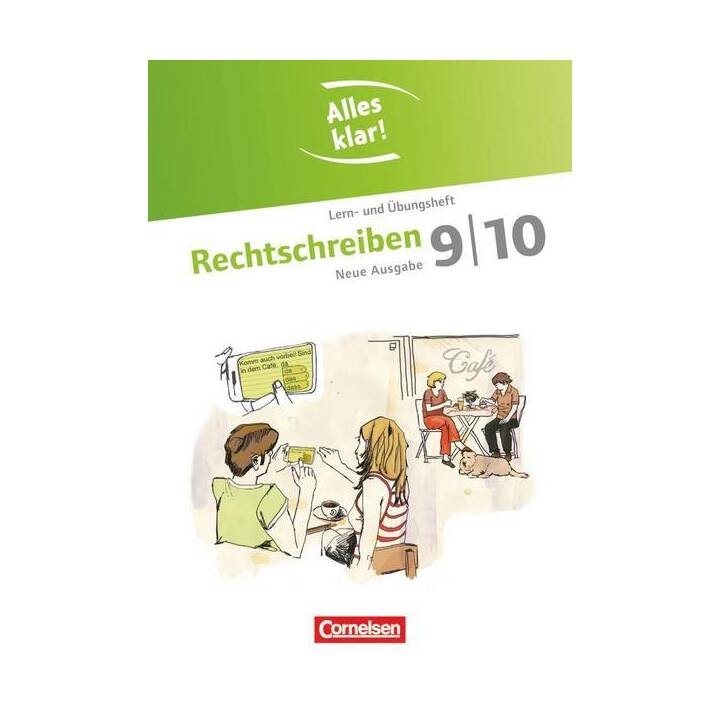 Alles klar! Deutsch. Sekundarstufe I 9./10. Schuljahr. Rechtschreiben