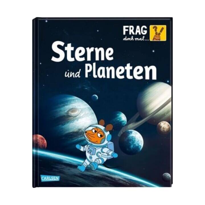 Frag doch mal ... die Maus: Sterne und Planeten