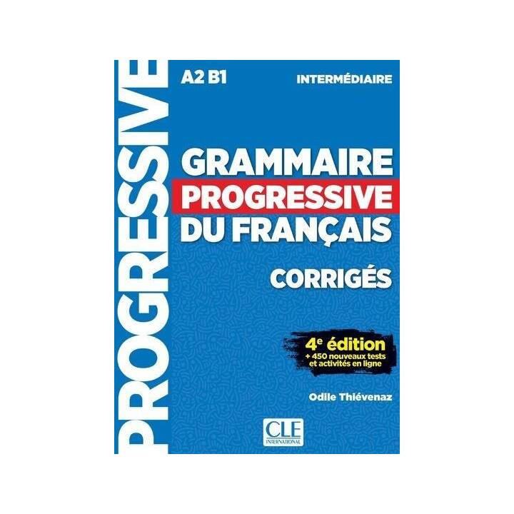 Grammaire progressive du français, intermédiaire, A2-B1 : corrigés