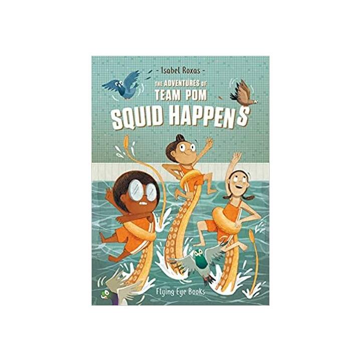The Adventures of Team Pom: Squid Happens