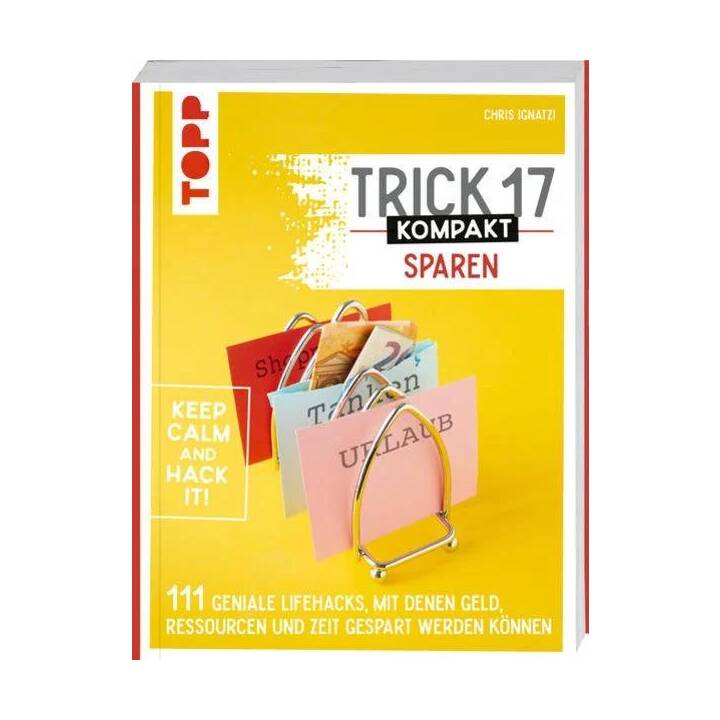 Trick 17 kompakt Sparen. Clevere Tipps und Tricks für Verbraucherinnen und Verbraucher