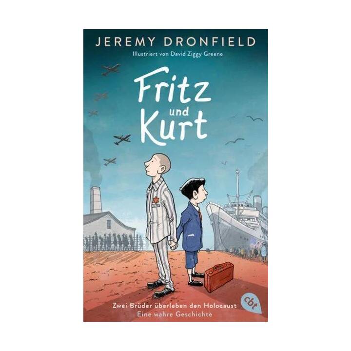 Fritz und Kurt - Zwei Brüder überleben den Holocaust. Eine wahre Geschichte