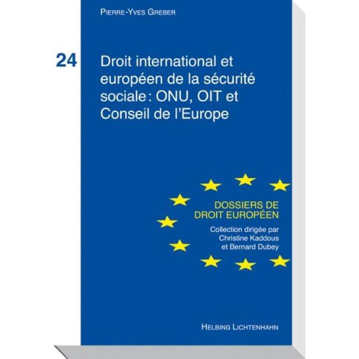 Droit international et européen de la sécurité sociale: ONU, OIT et Conseil de l'Europe