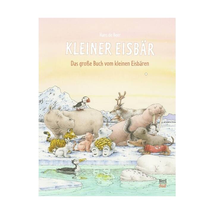 Das grosse Buch vom Kleinen Eisbären