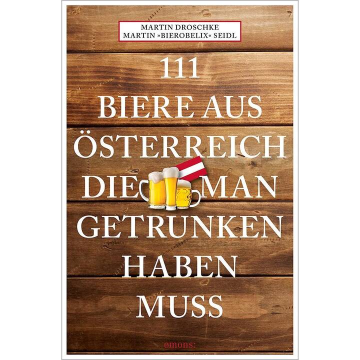 111 Biere aus Österreich, die man getrunken haben muss