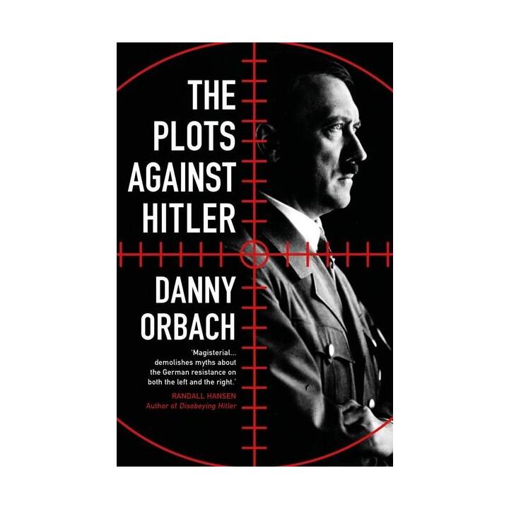 The Plots Against Hitler